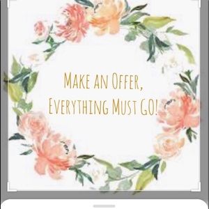 Everything must go! Make an offer!